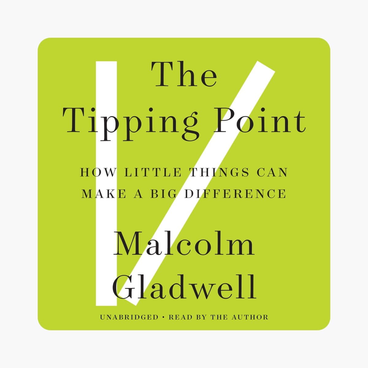 The Tipping Point: How Little Things Can Make a Big Difference